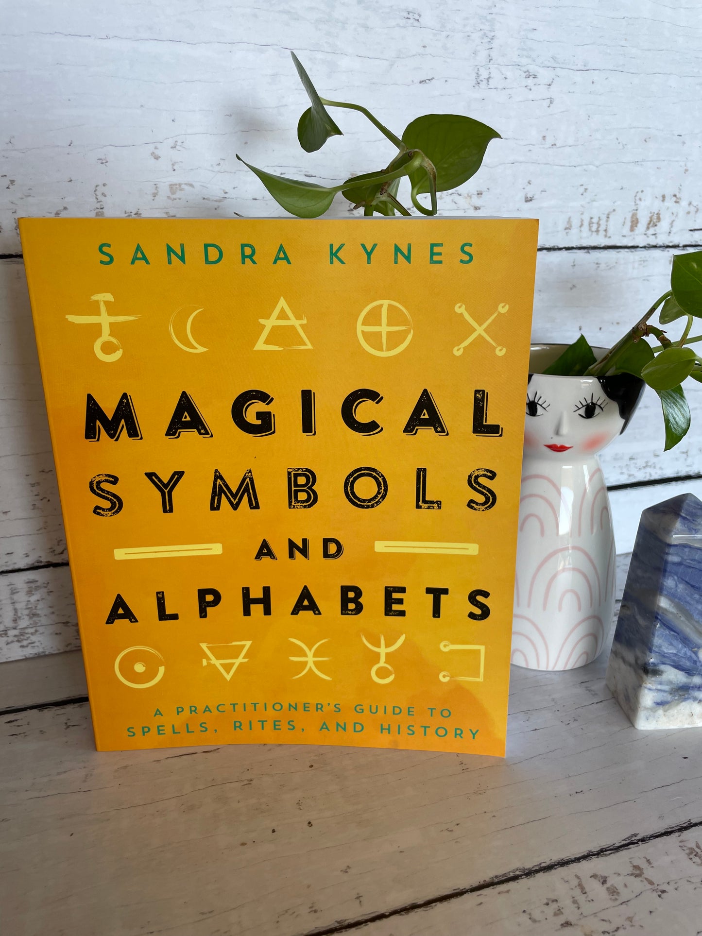 Magical Symbols and Alphabets: A Practitioner's Guide to Spells, Rites, and History