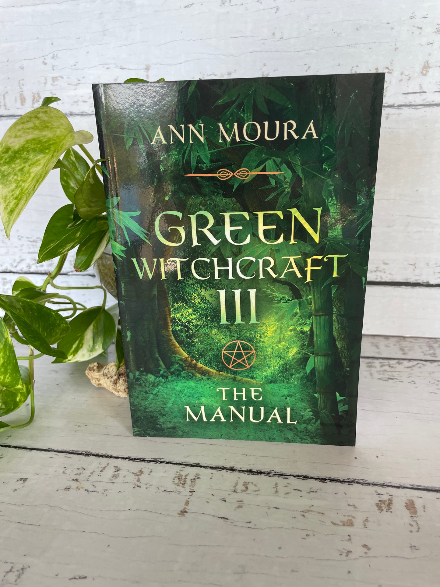 Green Witchcraft III ~ The Manual