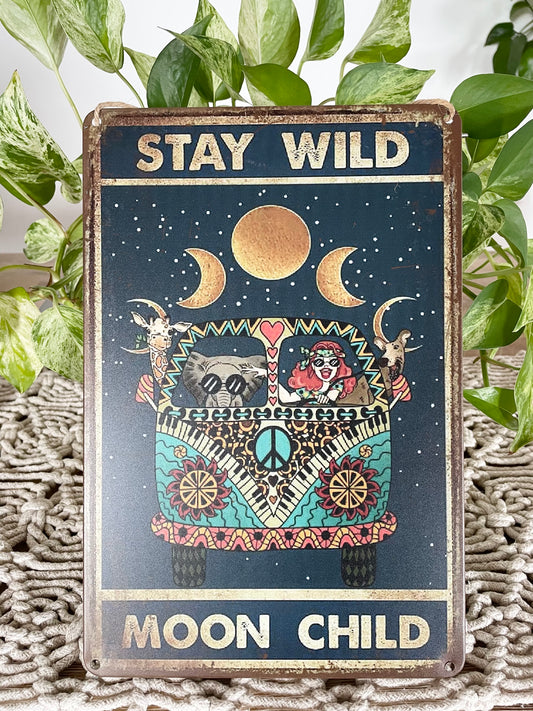 Rustic sign ~ Stay wild moon child