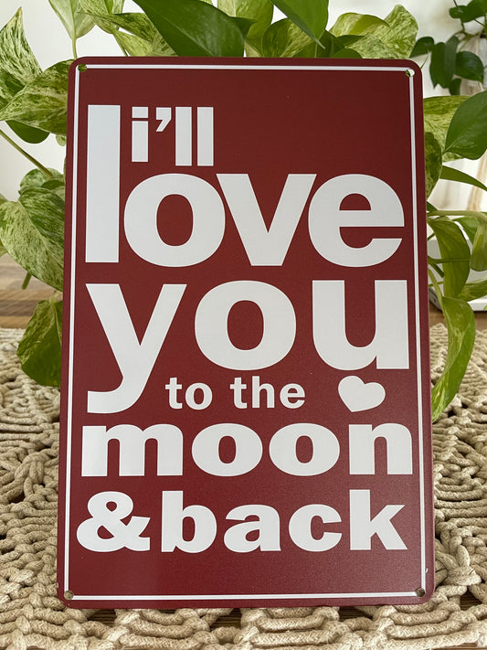 Rustic sign ~ Love you to the Moon